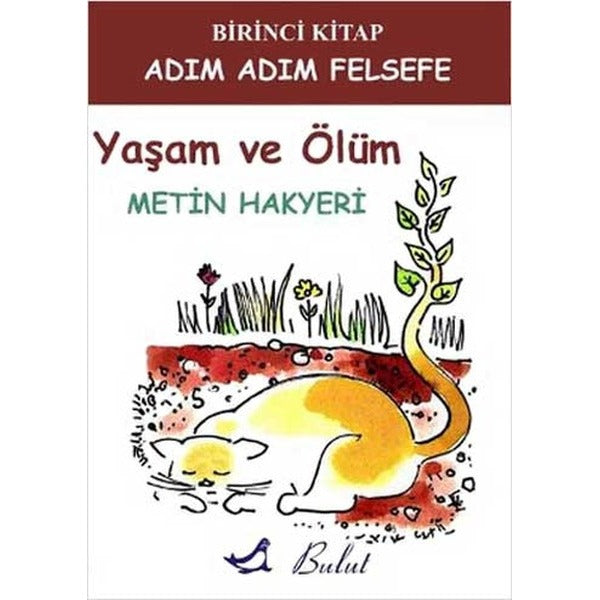 Adım Adım Felsefe - Yaşam ve Ölüm | Bulut Yayınları
