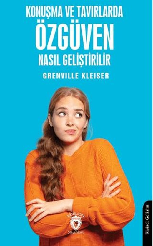 Konuşma ve Tavırlarda Özgüven Nasıl Geliştirilir