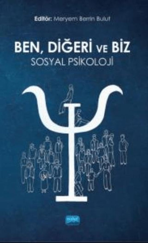 Ben, Diğeri Ve Biz: Sosyal Psikoloji