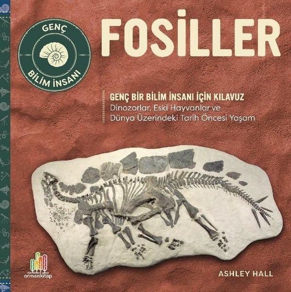 Fosiller - Genç Bir Bilim İnsanı İçin Kılavuz | Orman Kitap