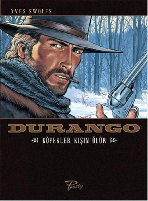 Durango - Köpekler Kışın Ölür | Presstij Kitap (İnce Kapak)