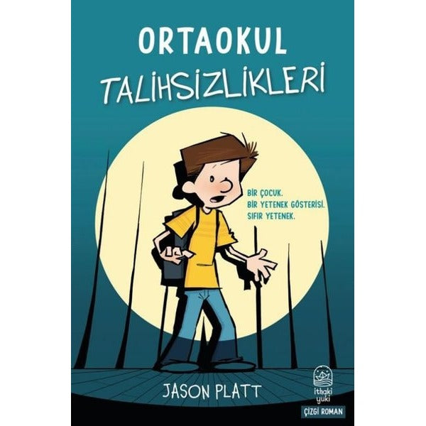 Ortaokul Talihsizlikleri | İthaki Yuki Yayınları (İnce Kapak)