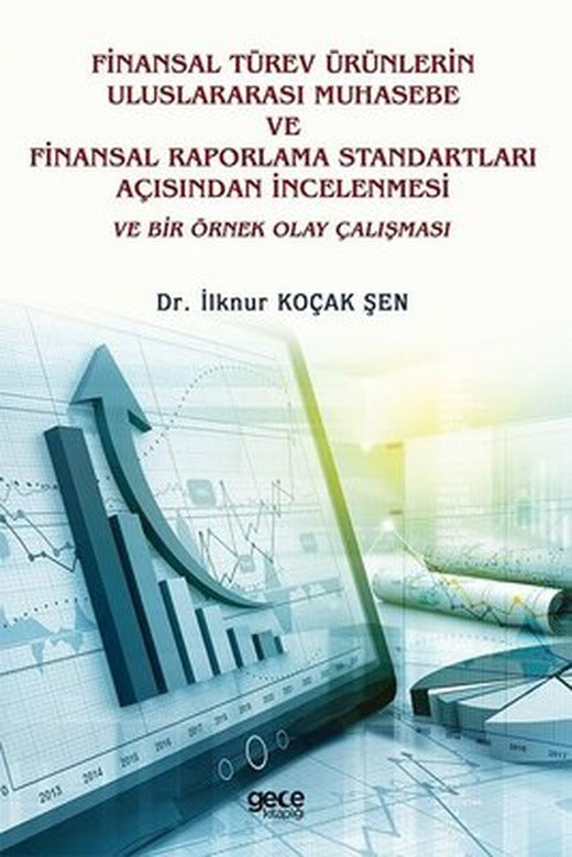 Finansal Türev Ürünlerin Uluslararası Muhasebe ve Finansal Raporlama Standartları Açısından İncelenm | Gece Kitaplığı