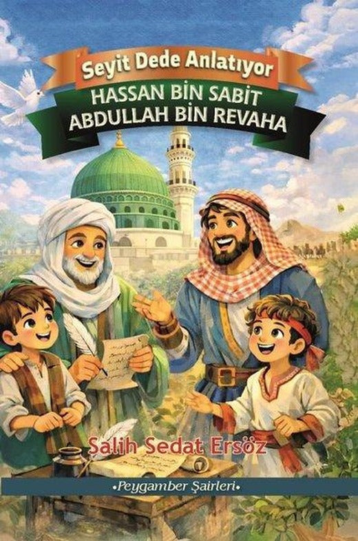 Hassan bin Sabit - Abdullah bin Revaha - Peygamber Şairleri - Seyit Dede Anlatıyor | cimKitap (İnce Kapak)