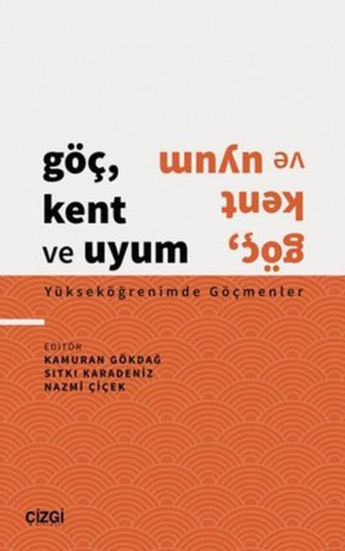 Göç Kent ve Uyum - Yükseköğrenimde Göçmenler | Çizgi Kitapevi