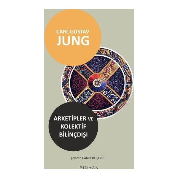 Arketipler ve Kolektif Bilinçdışı | Pinhan Yayıncılık (İnce Kapak)
