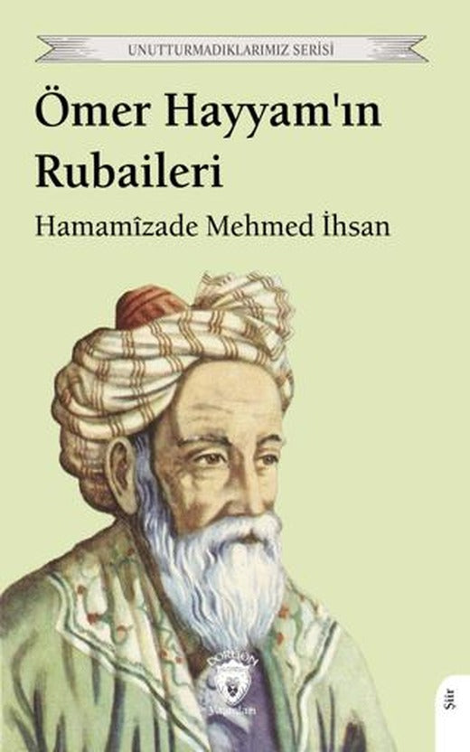 Ömer Hayyam'ın Rubaileri | Dorlion Yayınları (Ciltsiz)