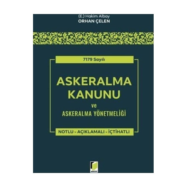 7179 Sayılı Askeralma Kanunu ve Askeralma Yönetmeliği