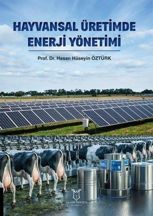 Hayvansal Üretimde Enerji Yönetimi | Akademisyen Kitabevi (İnce Kapak)