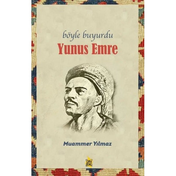 Böyle Buyurdu - Yunus Emre