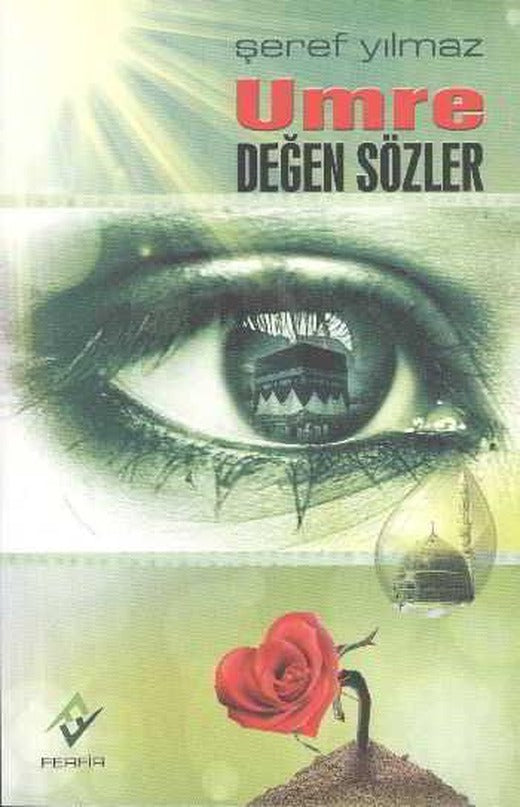 Umre Değen Sözler - Şeref Yılmaz - Ferfir Yayıncılık | Ferfir Yayıncılık