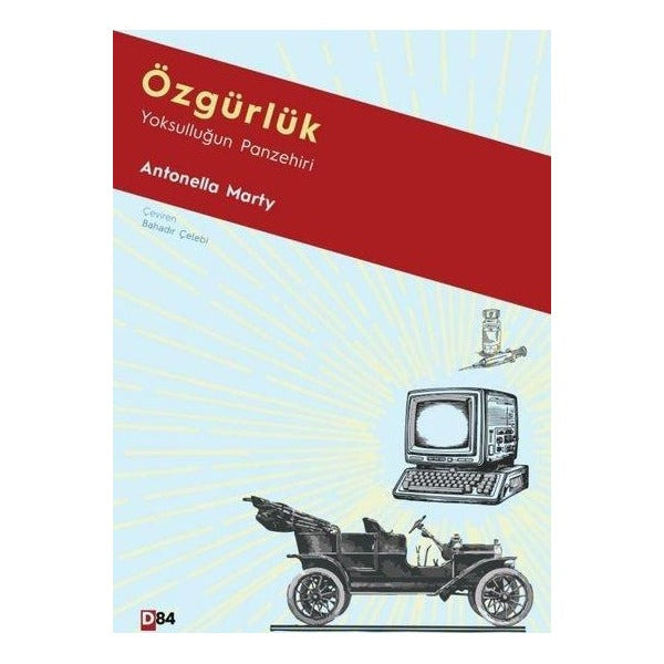 Özgürlük: Yoksulluğun Panzehiri | D84 Yayınları (İnce Kapak)
