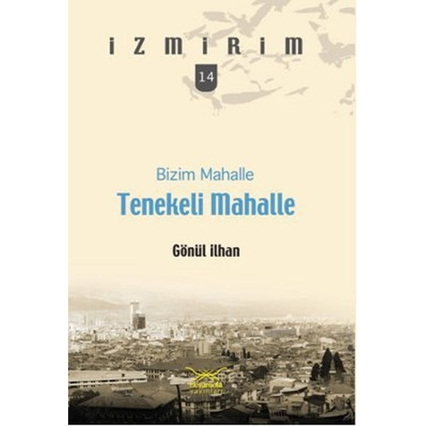 Bizim Mahalle Tenekeli Mahalle | Heyamola Yayınları (Ciltsiz)