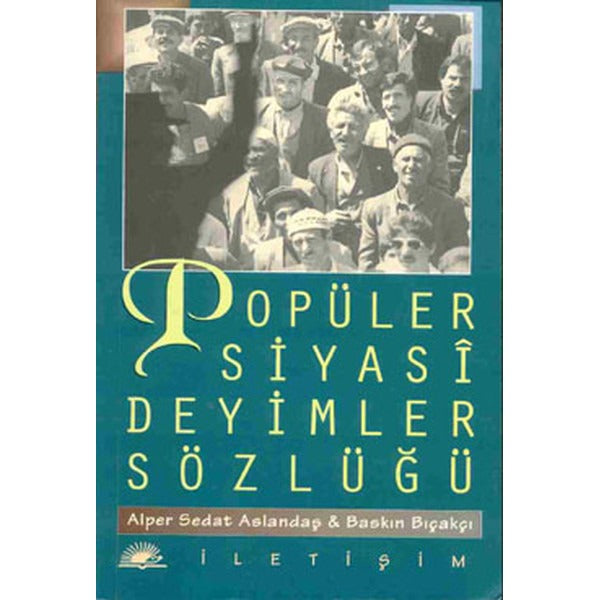 Popüler Siyasi Deyimler Sözlüğü | İletişim Yayınları