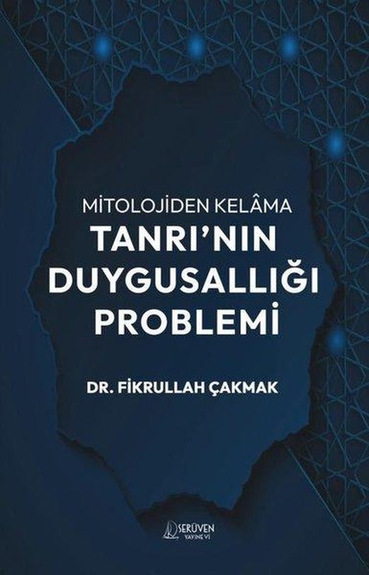 Mitolojiden Kelama Tanrı'nın Duygusallığı Problemi | Serüven Yayınevi (İnce Kapak)