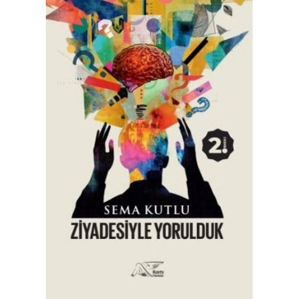 Ziyadesiyle Yorulduk | Kuytu Yayınları (İnce Kapak)