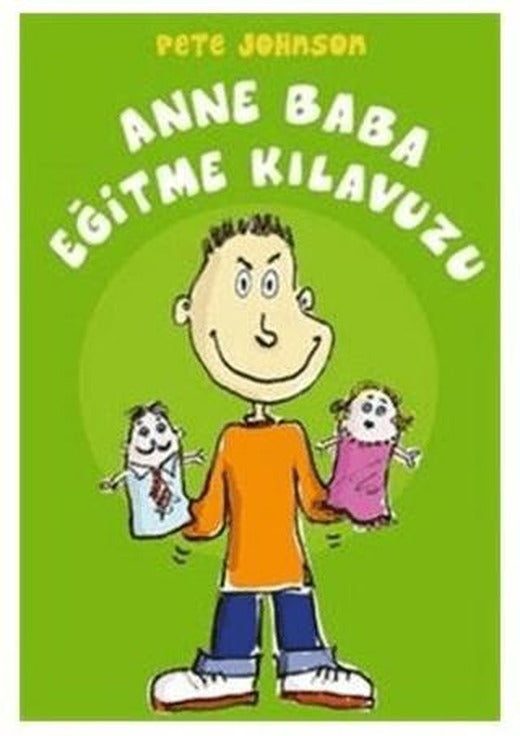 Anne Baba Eğitme Kılavuzu | Büyülü Fener Yayınları (Ciltsiz)