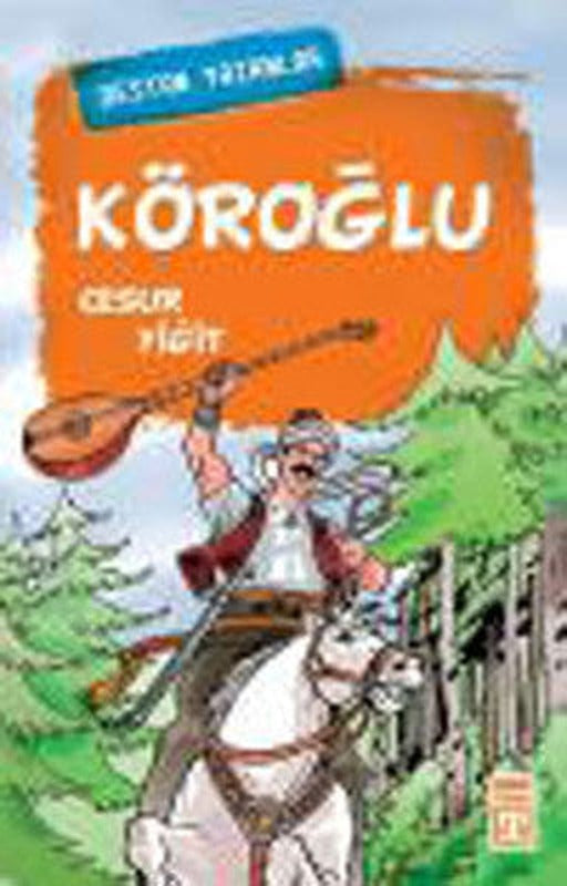Köroğlu - Cesur Yiğit | Genç Timaş
