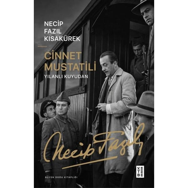 Cinnet Mustatili - Yılanlı Kuyudan - Büyük Doğu Kitaplığı | Ketebe (İnce Kapak)
