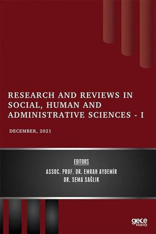 Research and Reviews in Social, Human and Administrative Sciences 1 - December 2021 | Gece Kitaplığı (Ciltsiz)