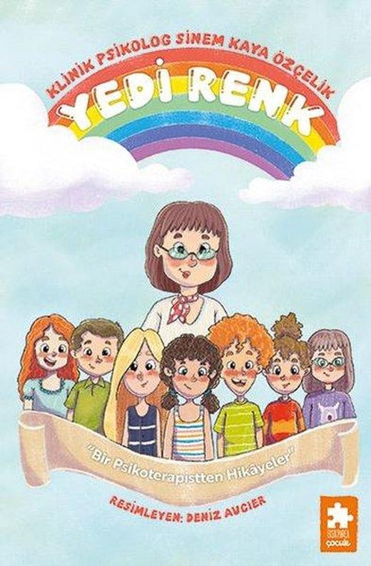 Yedi Renk - Bir Psikoterapistten Hikayeler | Eksik Parça Yayınları (İnce Kapak)