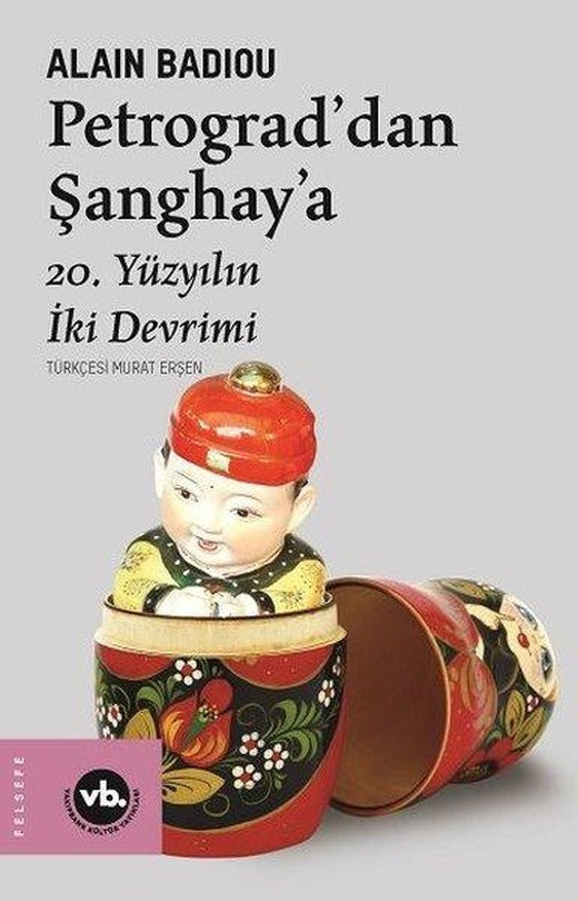 Petrograddan Şanghaya-20. Yüzyılın İki Devrimi | VakıfBank Kültür Yayınları (İnce Kapak)