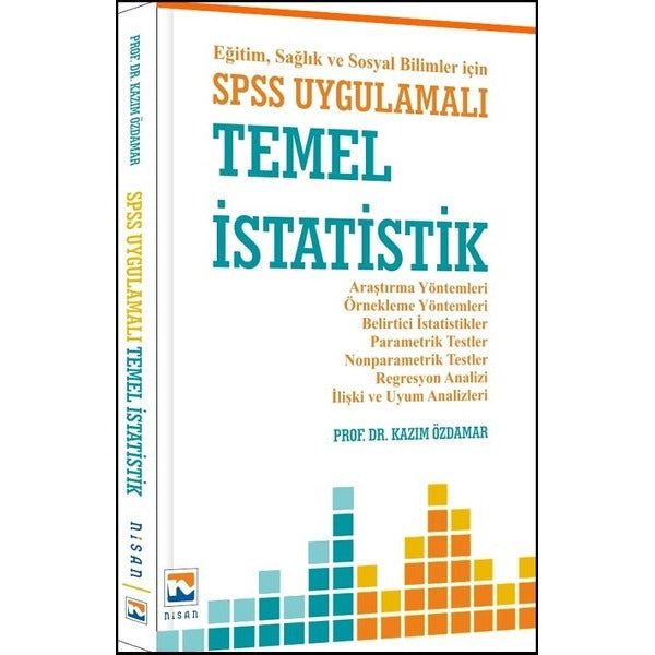 SPSS Uygulamalı Temel İstatistik | Nisan Kitabevi Yayınları (İnce Kapak)