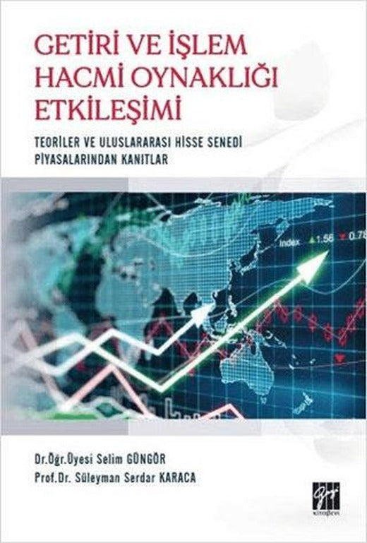 Getiri ve İşlem Hacmi Oynaklığı Etkileşimi | Gazi Kitabevi (Ciltsiz)