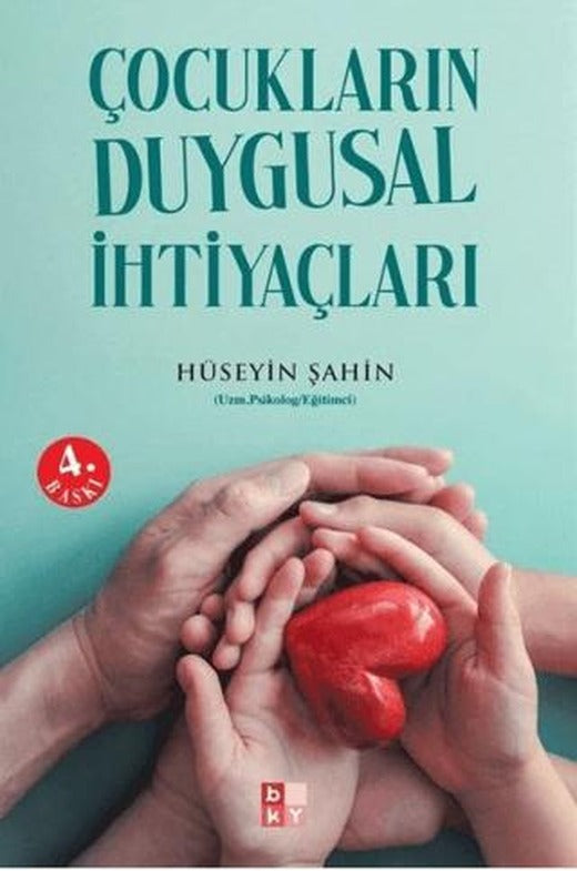 Çocukların Duygusal İhtiyaçları | Babıali Kültür Yayıncılığı (Ciltsiz)