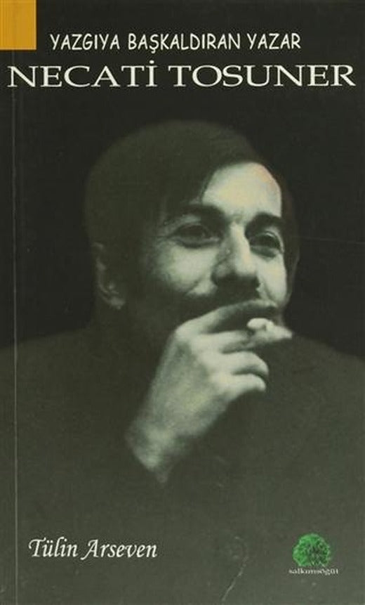 Yazgıya Başkaldıran Yazar: Necati Tosuner | Salkımsöğüt Yayınları (Ciltsiz)