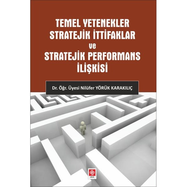 Temel Yetenekler Stratejik İttifaklar | Ekin Basım Yayın (İnce Kapak)