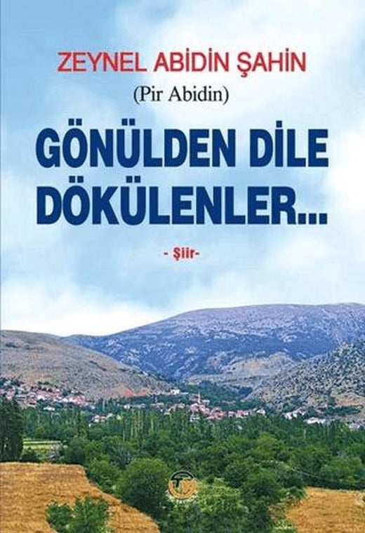 Gönülden Dile Dökülenler