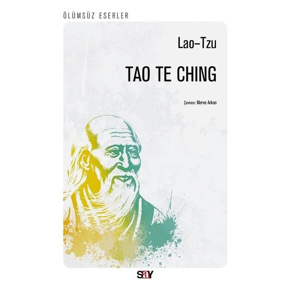 Tao Te Ching Yol ve Erdemin Kitabı | Say Yayınları