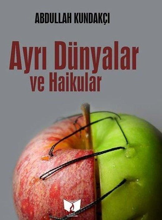 Ayrı Dünyalar ve Haikular | Ateş Yayınları (İnce Kapak)