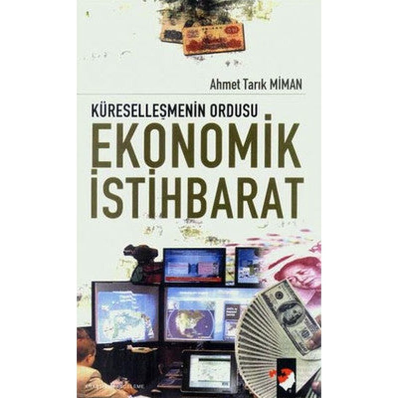 Kürelleşmenin Ordusu Ekonomik İstihbarat | IQ Kültür Sanat Yayıncılık