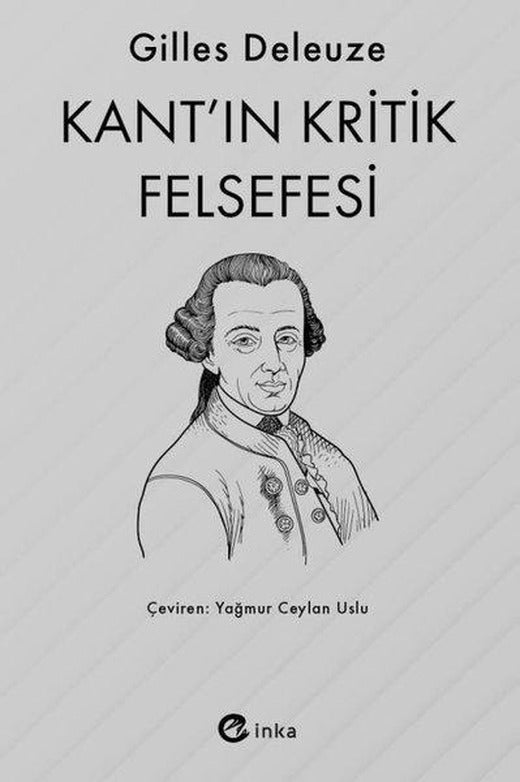 Kant'ın Kritik Felsefesi | İnka (İnce Kapak)