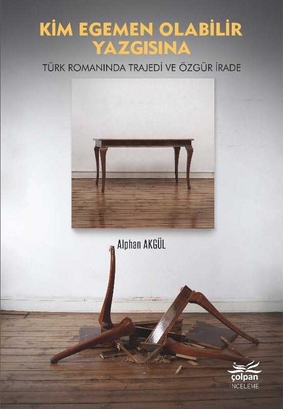 Kim Egemen Olabilir Yazgısına | Çolpan Kitap (Ciltsiz)