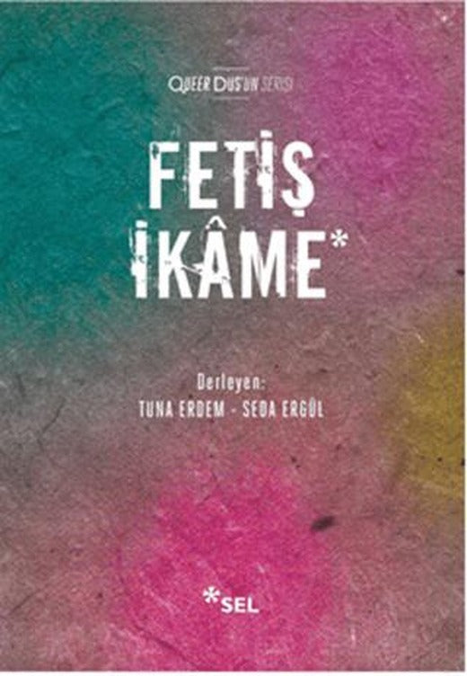 Fetiş İkame | Sel Yayıncılık (Ciltsiz)