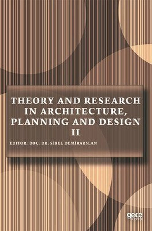 Theory and Research in Architecture Planning and Design 2 | Gece Kitaplığı