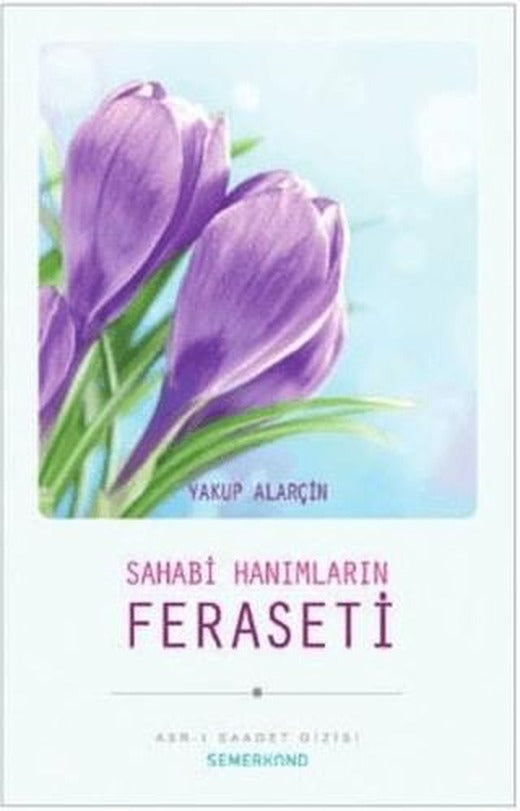 Sahabi Hanımların Feraseti | Semerkand Yayınları (Ciltsiz)