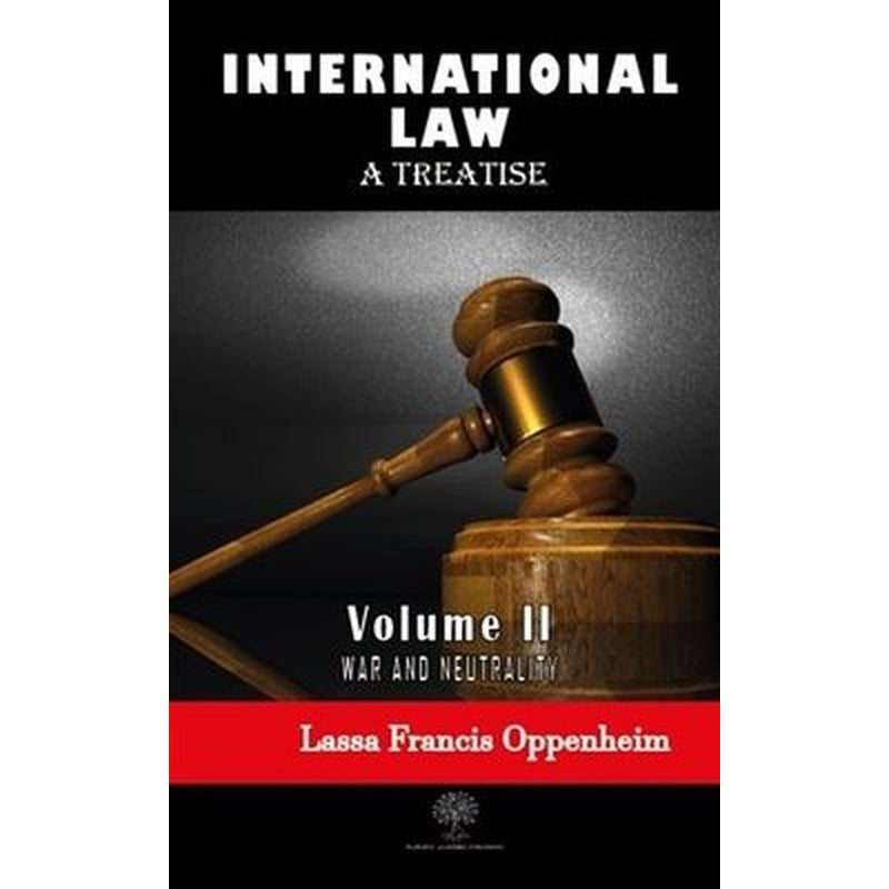 International Law - A Treatise - Volume 2 | Platanus Publishing