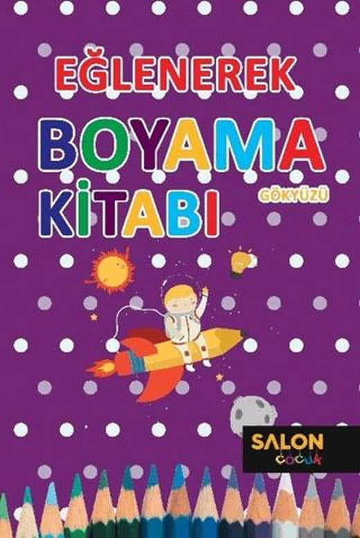 Gökyüzü - Eğlenerek Boyama Kitabı | Salon Yayınları - Çocuk (Ciltsiz)