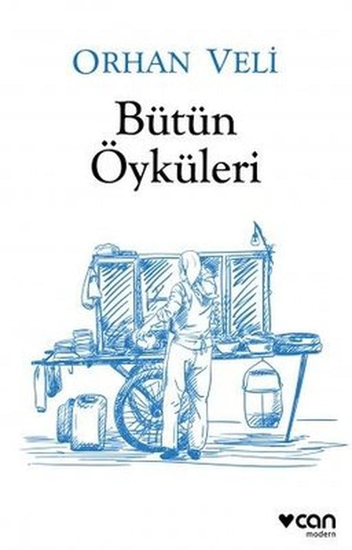 Orhan Veli - Bütün Öyküleri | Can Yayınları