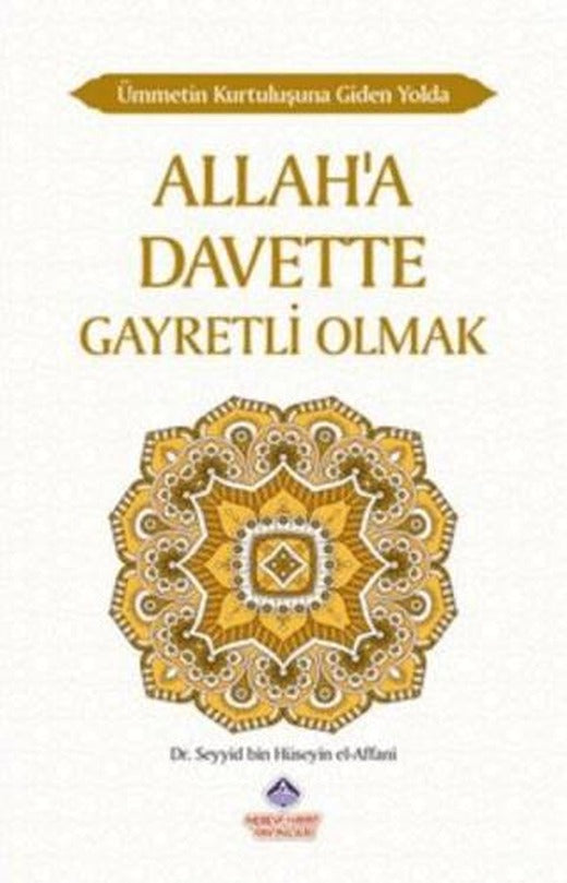 Ümmetin Kurtuluşuna Giden Yolda Allah'a Davette Gayretli Olmak | Nebevi Hayat Yayınları (Ciltsiz)