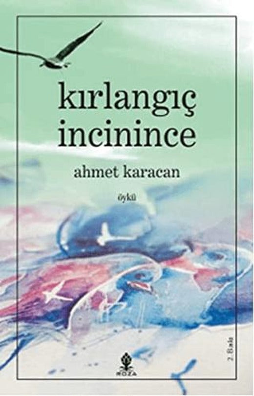 Kırlangıç İncinince | Roza Yayınevi (Ciltsiz)