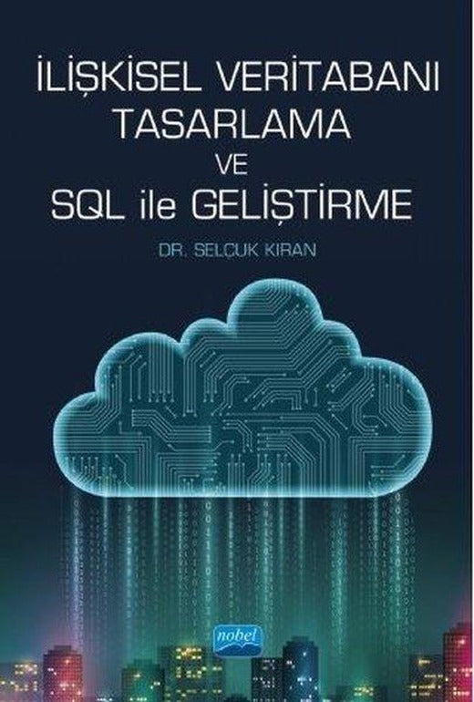 İlişkisel Veritabanı Tasarlama ve SQL ile Geliştirme | Nobel Akademik Yayıncılık (İnce Kapak)