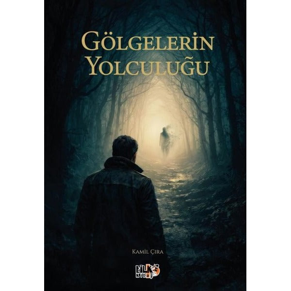 Gölgelerin Yolculuğu | Tilki Kitap (İnce Kapak)
