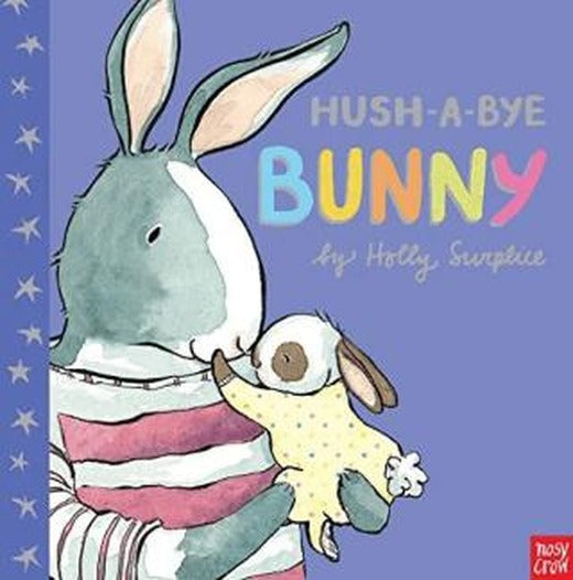 Hush-A-Bye Bunny | Nosy Crow (Ciltli)