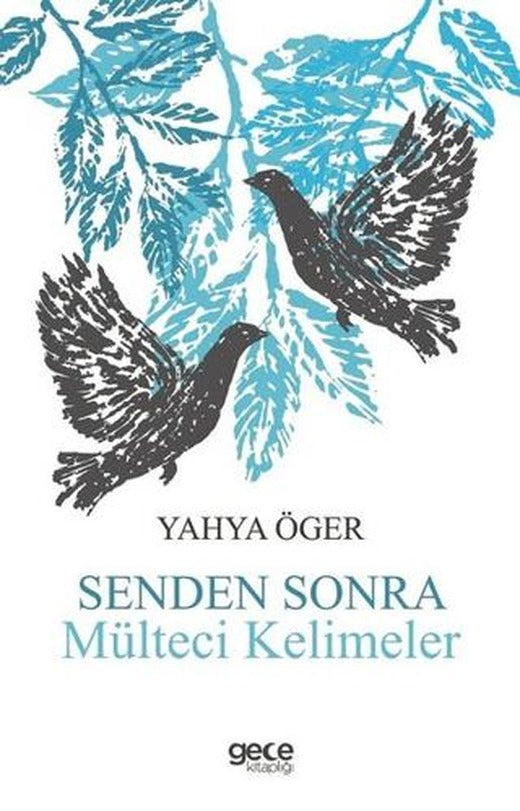 Senden Sonra Mülteci Kelimeler | Gece Kitaplığı (Ciltsiz)