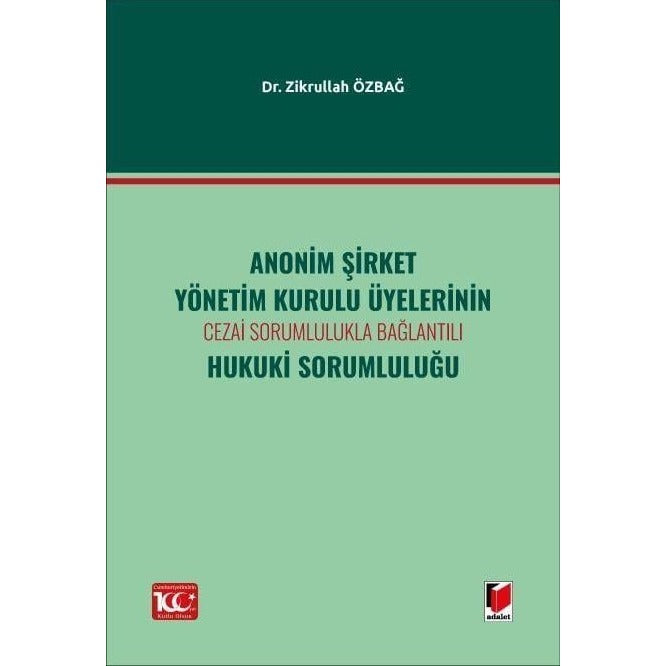 Anonim Şirket Yönetim Kurulu Üyelerinin Cezai Sorumlulukla BağlantılıHukuki Sorumluluğu